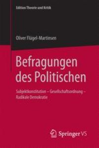 cover of the book Befragungen des Politischen: Subjektkonstitution – Gesellschaftsordnung – Radikale Demokratie