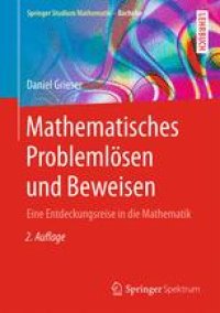 cover of the book Mathematisches Problemlösen und Beweisen: Eine Entdeckungsreise in die Mathematik