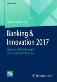 cover of the book Banking & Innovation 2017: Ideen und Erfolgskonzepte von Experten für die Praxis