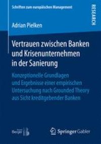 cover of the book Vertrauen zwischen Banken und Krisenunternehmen in der Sanierung : Konzeptionelle Grundlagen und Ergebnisse einer empirischen Untersuchung nach Grounded Theory aus Sicht kreditgebender Banken