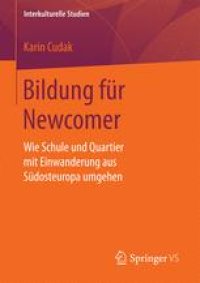 cover of the book Bildung für Newcomer: Wie Schule und Quartier mit Einwanderung aus Südosteuropa umgehen