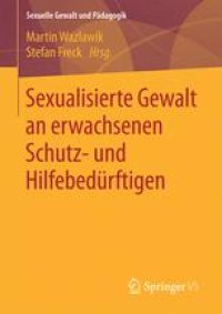 cover of the book Sexualisierte Gewalt an erwachsenen Schutz- und Hilfebedürftigen