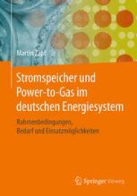 cover of the book Stromspeicher und Power-to-Gas im deutschen Energiesystem: Rahmenbedingungen, Bedarf und Einsatzmöglichkeiten