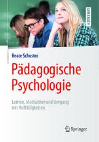 cover of the book Pädagogische Psychologie: Lernen, Motivation und Umgang mit Auffälligkeiten