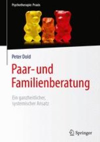 cover of the book Paar- und Familienberatung: Ein ganzheitlicher, systemischer Ansatz 