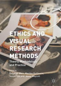 cover of the book Ethics and Visual Research Methods: Theory, Methodology, and Practice