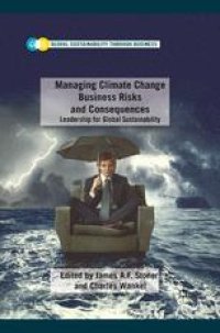 cover of the book Managing Climate Change Business Risks and Consequences: Leadership for Global Sustainability: Leadership for Global Sustainability