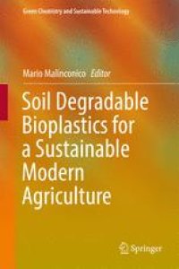 cover of the book Soil Degradable Bioplastics for a Sustainable Modern Agriculture