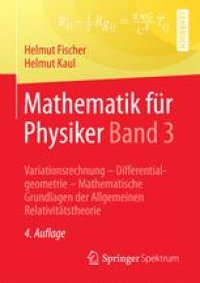 cover of the book Mathematik für Physiker Band 3: Variationsrechnung - Differentialgeometrie - Mathematische Grundlagen der Allgemeinen Relativitätstheorie