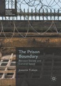 cover of the book The Prison Boundary: Between Society and Carceral Space