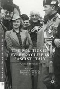 cover of the book The Politics of Everyday Life in Fascist Italy: Outside the State?