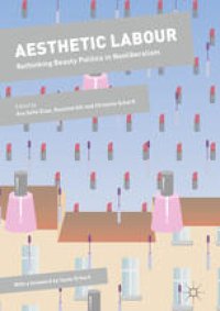 cover of the book Aesthetic Labour: Rethinking Beauty Politics in Neoliberalism