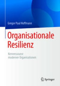 cover of the book Organisationale Resilienz: Kernressource moderner Organisationen