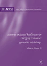 cover of the book Towards Universal Health Care in Emerging Economies: Opportunities and Challenges