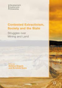 cover of the book Contested Extractivism, Society and the State: Struggles over Mining and Land