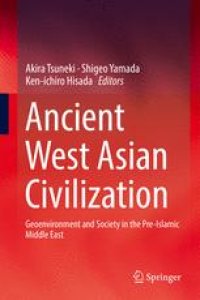 cover of the book Ancient West Asian Civilization: Geoenvironment and Society in the Pre-Islamic Middle East