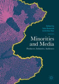 cover of the book Minorities and Media: Producers, Industries, Audiences