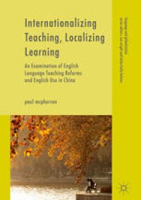 cover of the book Internationalizing Teaching, Localizing Learning: An Examination of English Language Teaching Reforms and English Use in China