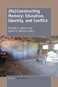 cover of the book (Re)Constructing Memory: Education, Identity, and Conflict