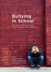 cover of the book Bullying in School: Perspectives from School Staff, Students, and Parents