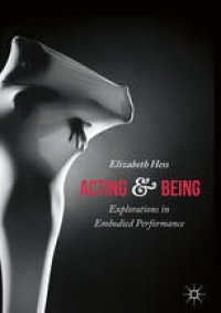 cover of the book Acting and Being: Explorations in Embodied Performance