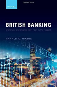 cover of the book British banking : continuity and change from 1694 to the present