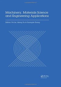 cover of the book Machinery, materials science and engineering applications : proceedings of the 6th International Conference on Machinery, Materials Science and Engineering Applications (MMSE 2016), Wuhan, China, October 26-29 2016