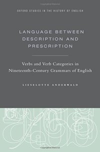 cover of the book Language between description and prescription: Verbs and verb categories in nineteenth-century grammars of English