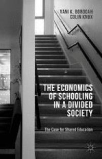 cover of the book The Economics of Schooling in a Divided Society: The Case for Shared Education