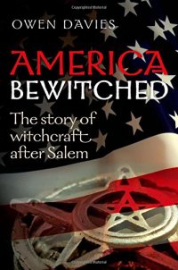 cover of the book America bewitched : the story of witchcraft after Salem