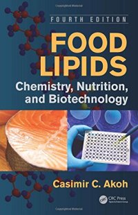 cover of the book Food Lipids: Chemistry, Nutrition, and Biotechnology