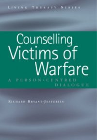 cover of the book Counselling Victims of Warfare : Person-Centred Dialogues