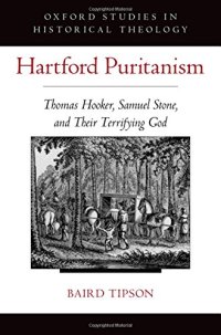 cover of the book Hartford Puritanism : Thomas Hooker, Samuel Stone, and their terrifying God