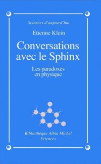 cover of the book Conversations avec le sphinx : Les paradoxes en physique