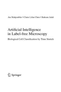 cover of the book Artificial Intelligence in Label-free Microscopy. Biological Cell Classification by Time Stretch