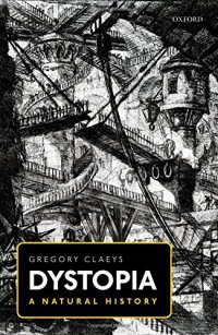 cover of the book Dystopia : a natural history : a study of modern despotism, its antecedents, and its literary diffractions