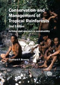 cover of the book Conservation and management of tropical rainforests : an integrated approach to sustainability