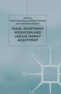 cover of the book Trade, Investment, Migration and Labour Market Adjustment