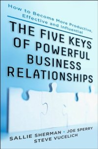 cover of the book Five keys of powerful business relationships : how to become more productive, effective, and influential