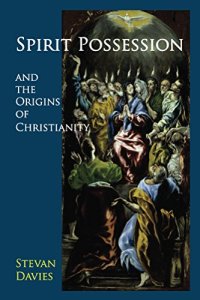 cover of the book Spirit Possession and the Origins of Christianity