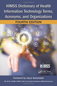 cover of the book HIMSS Dictionary of Health Information Technology Terms, Acronyms, and Organizations