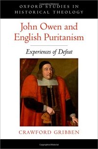 cover of the book John Owen and English Puritanism : experiences of defeat