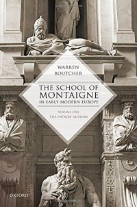 cover of the book The School of Montaigne in Early Modern Europe: Volume One: The Patron Author