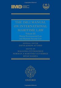 cover of the book The IMLI Manual on International Maritime Law Volume III: Marine Environmental Law and Maritime Security Law