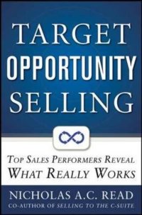 cover of the book Target Opportunity Selling: Top Sales Performers Reveal What Really Works