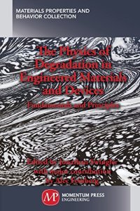 cover of the book The physics of degradation in engineered materials and devices : fundamentals and principles