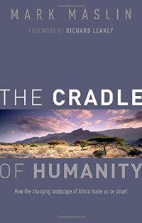 cover of the book The Cradle of Humanity: How the Changing Landscape of Africa Made Us So Smart