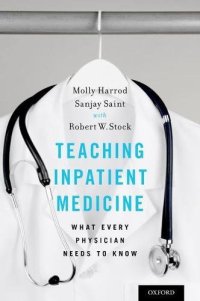 cover of the book Teaching medicine : what every inpatient physician needs to know