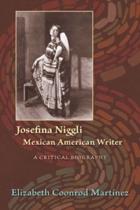 cover of the book Josefina Niggli, Mexican American Writer: A Critical Biography