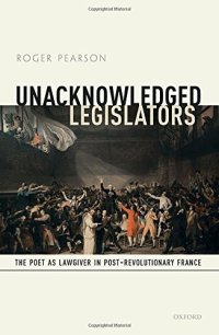 cover of the book Unacknowledged legislators : the poet as lawgiver in post-revolutionary France